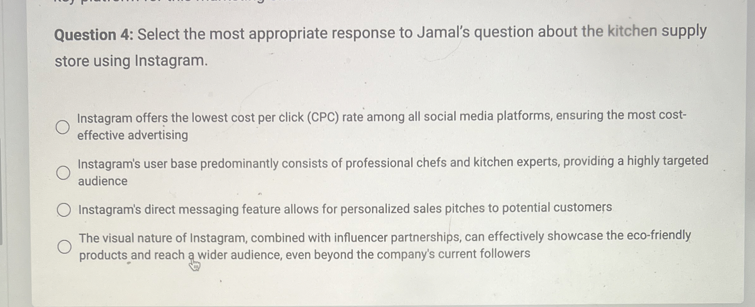  Question 4: Select the most appropriate response to Jamal's question about