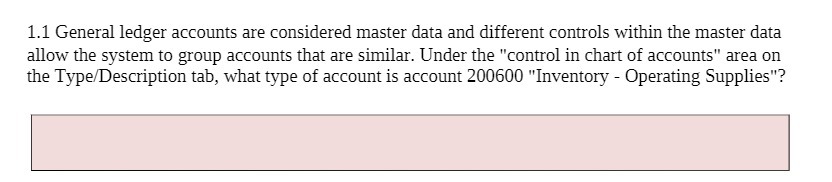 1.1 General ledger accounts are considered master data and different controls