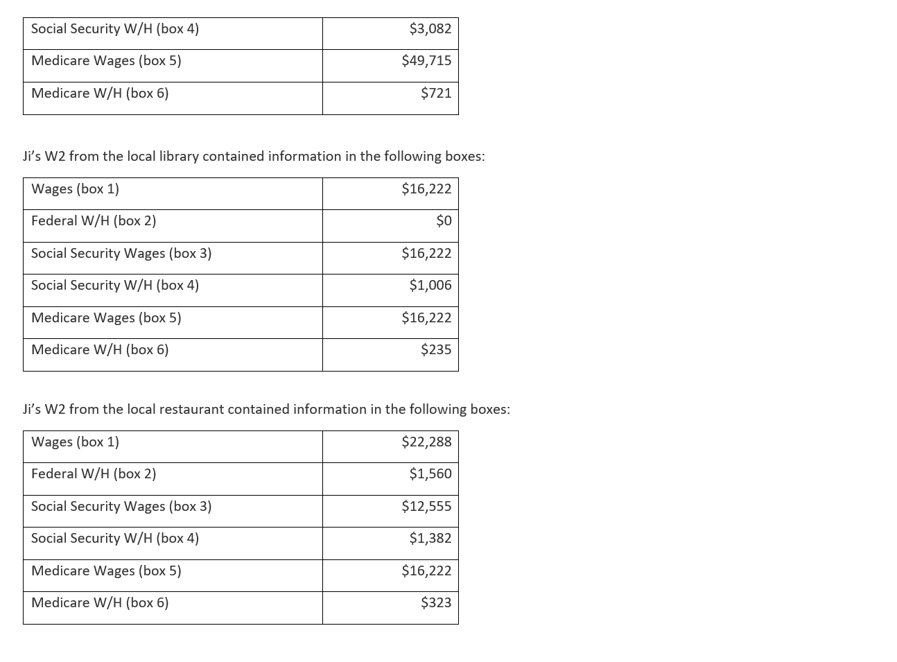 or worksheets required. Tax Client #1 Ji Bao Descriptors Data Comments Client