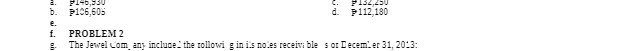  430 P106,609 d. P 112,180 f . PROBLEM 2 The Jewel