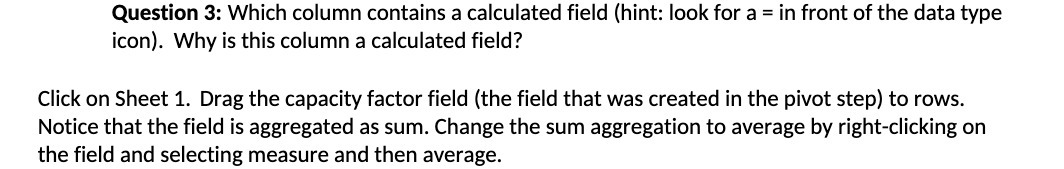  Question 3: Which column contains a calculated field (hint: look for