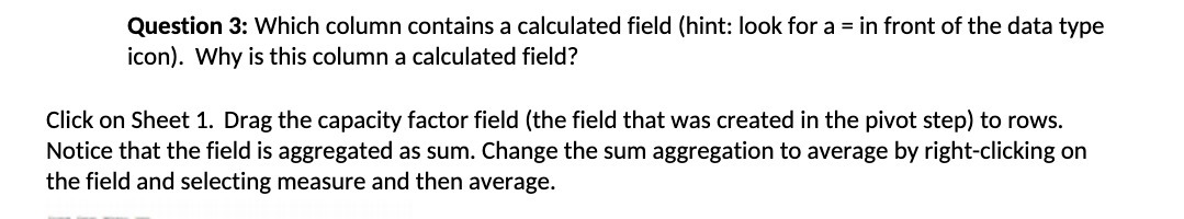  Question 3: which column contains a calculated field (hint: look for