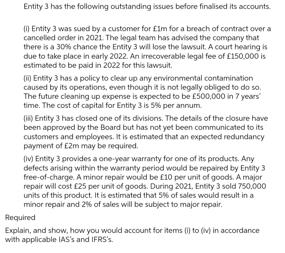  Entity 3 has the following outstanding issues before finalised its accounts.