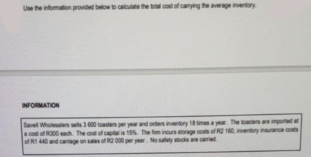 please help to solve this problem Use the information provided below to