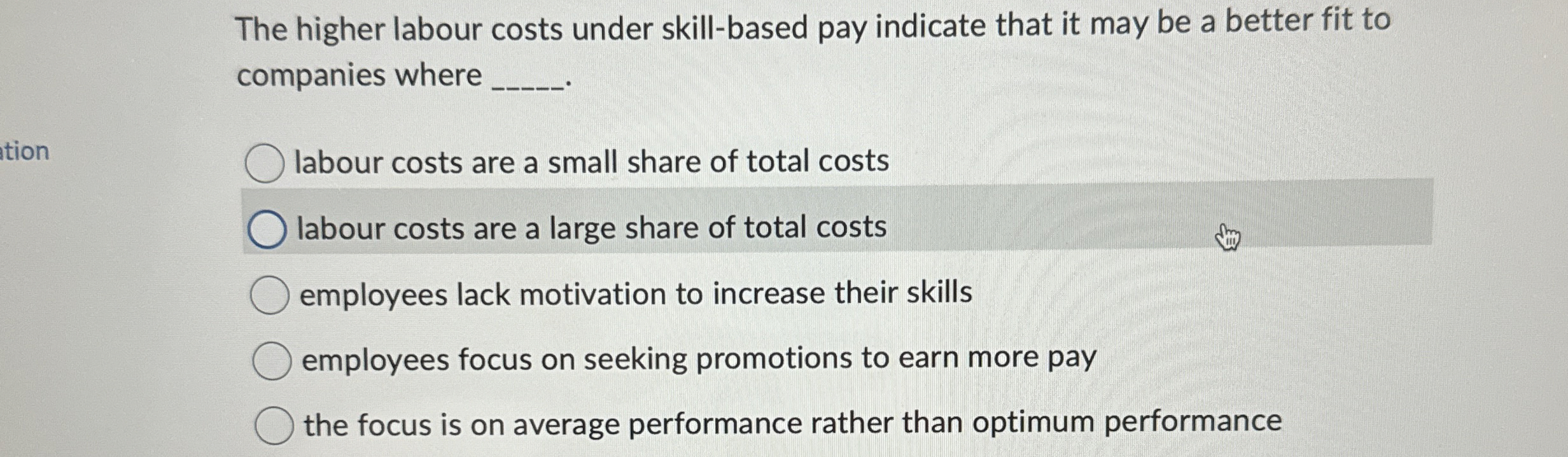 The higher labour costs under skill-based pay indicate that it may