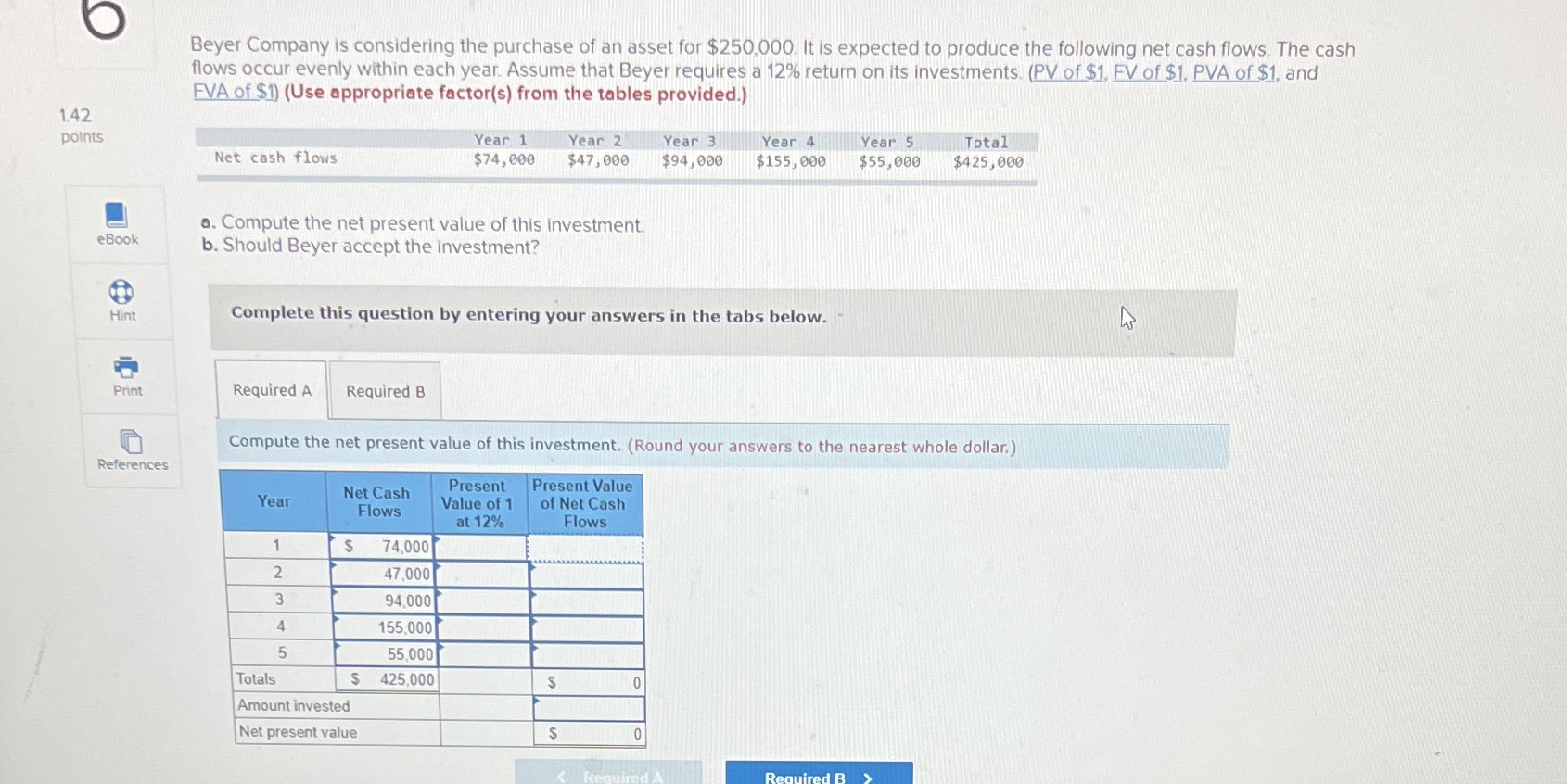 Need help with this question O Beyer Company is considering the purchase