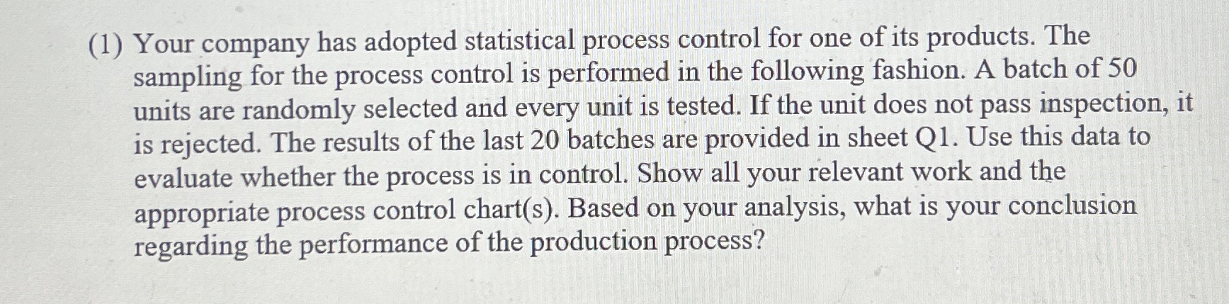  (1) Your company has adopted statistical process control for one of