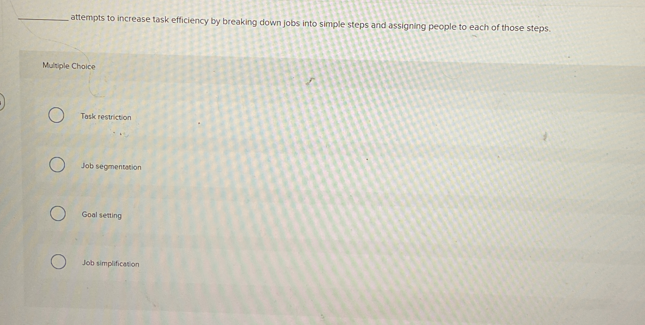  attempts to increase task efficiency by breaking down jobs into simple