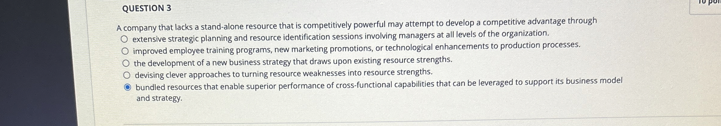  QUESTION 3 A company that lacks a stand-alone resource that is