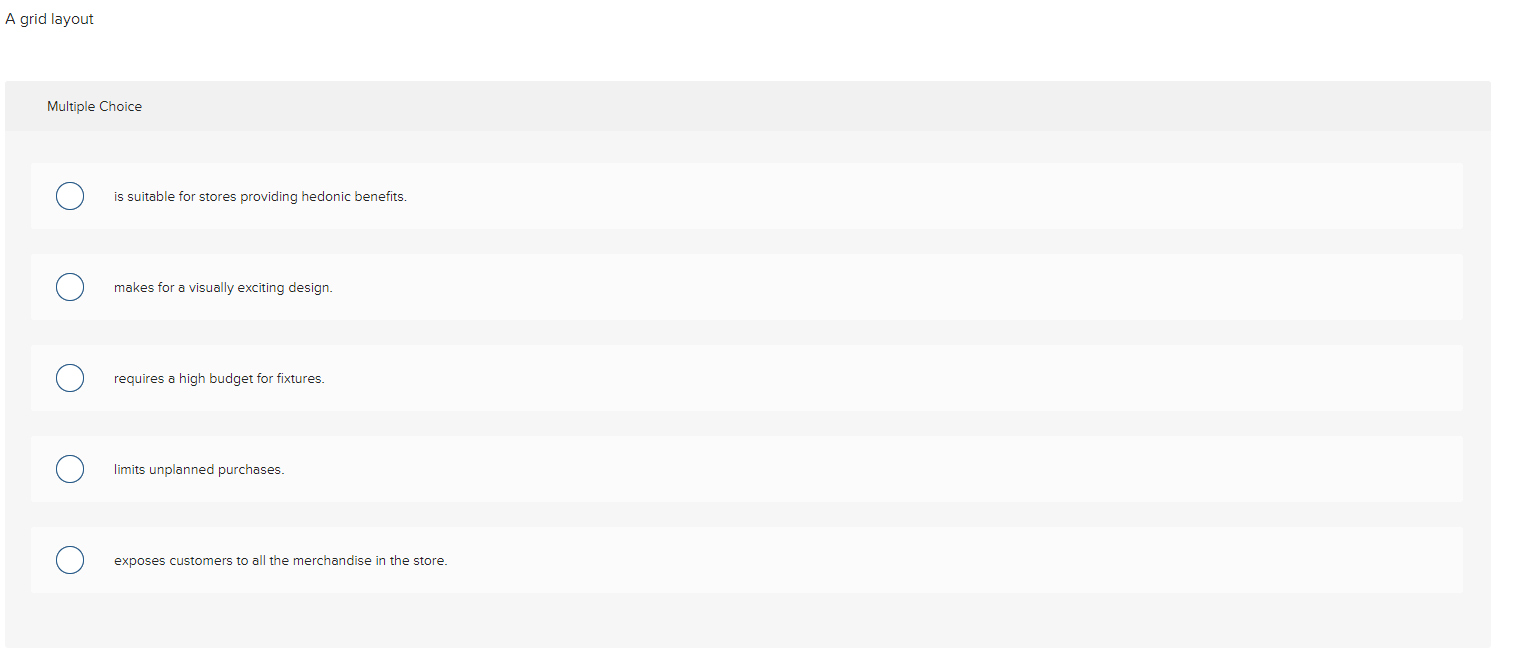  A grid layout Multiple Choice is suitable for stores providing hedonic