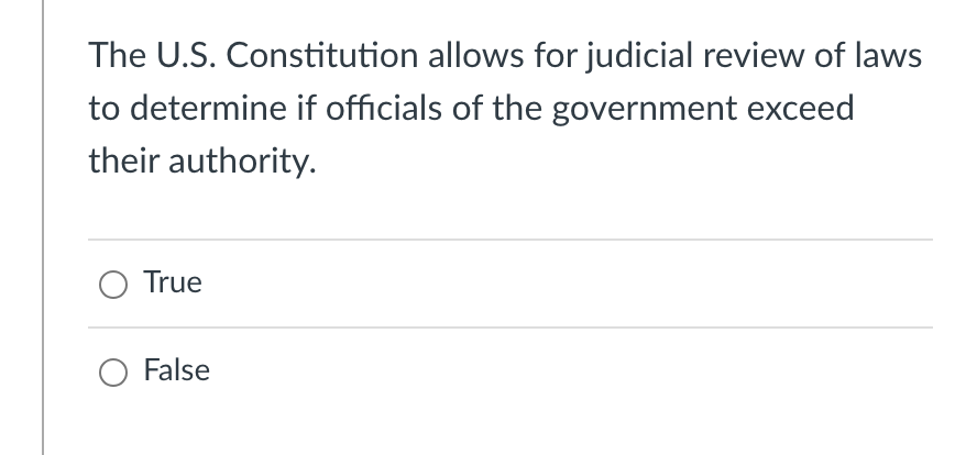  The U.S. Constitution allows for judicial review of laws to determine