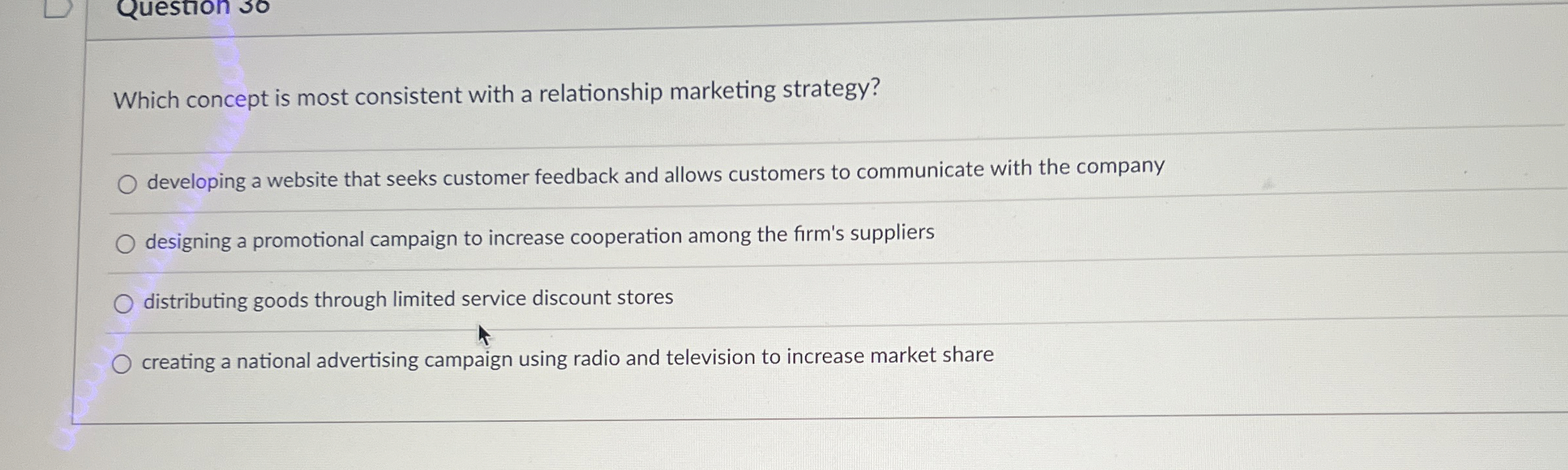  Which concept is most consistent with a relationship marketing strategy? developing