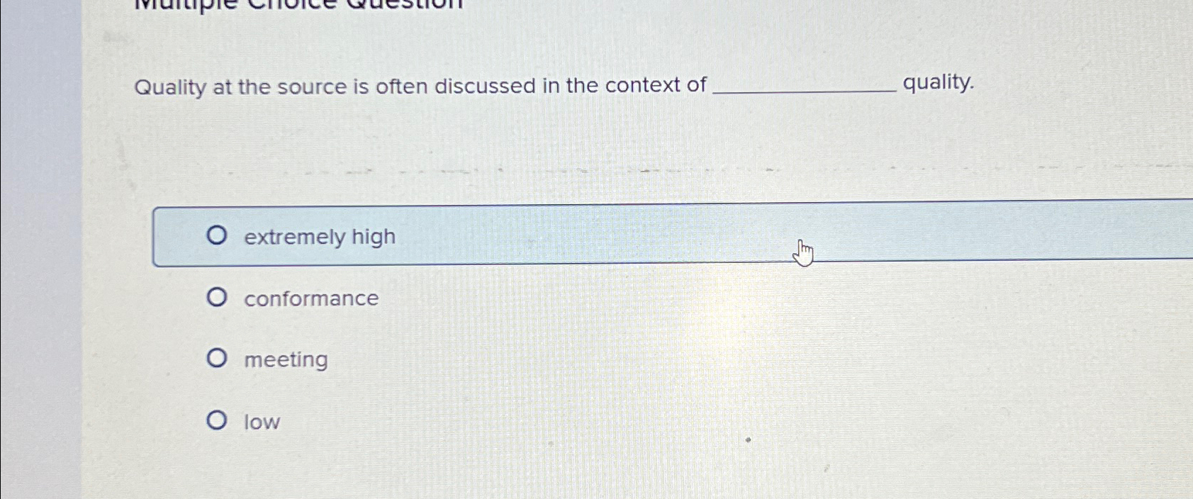  Quality at the source is often discussed in the context of