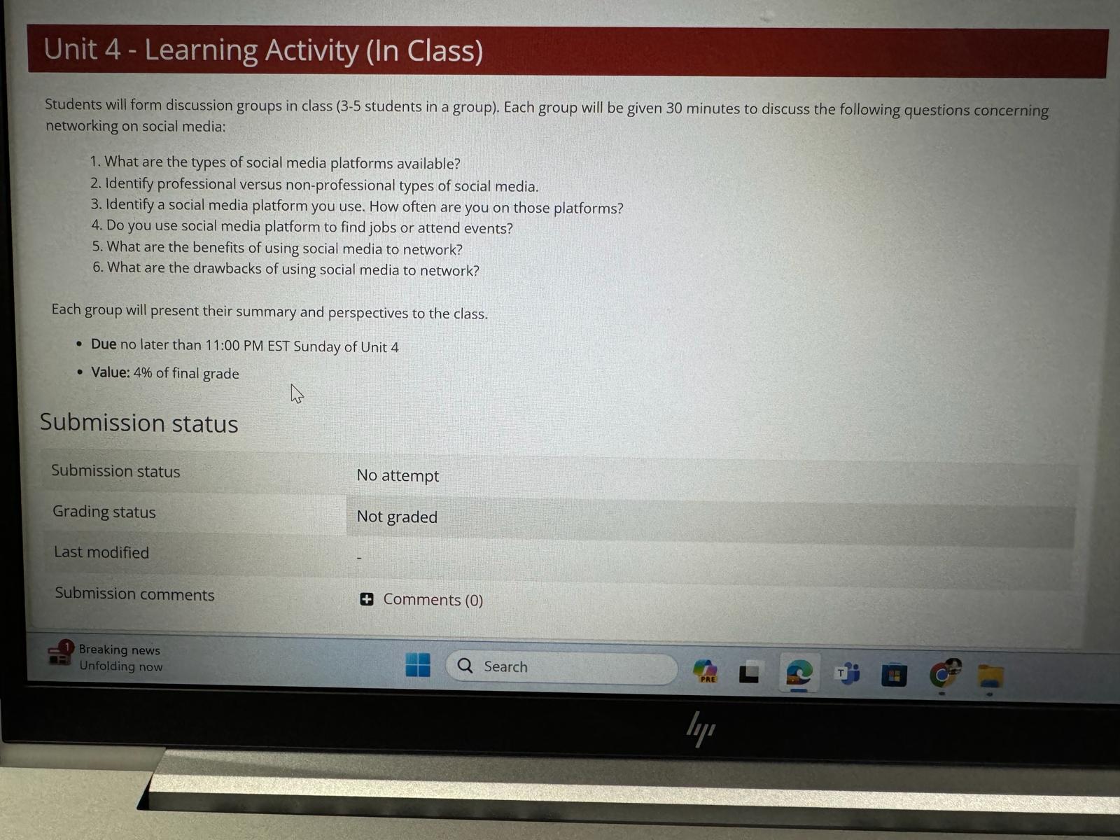  Unit 4- Learning Activity (In Class) Students will form discussion groups