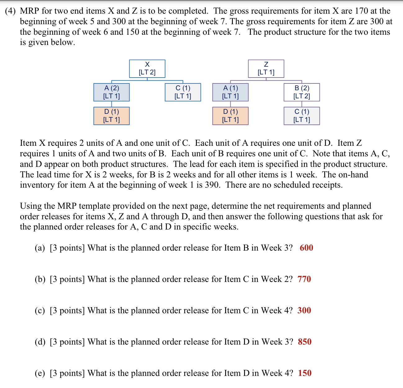  Please exaplin the steps to complete this problem: MRP for two
