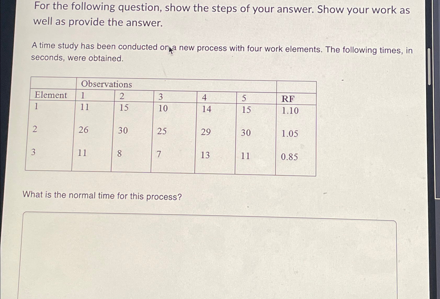  A pilot work study has been conducted on a new operation