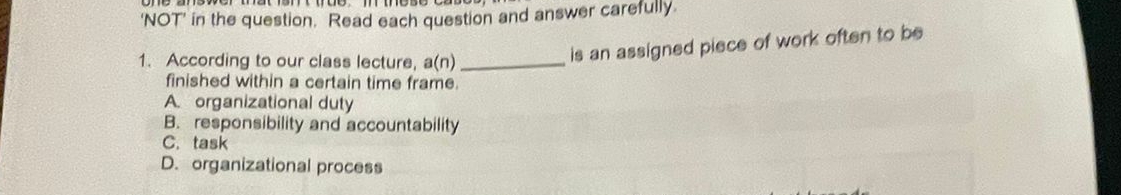  'NOT' in the question. Read each question and answer carefully. According
