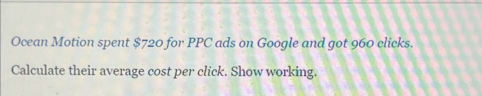  Ocean Motion spent $720 for PPC ads on Google and got