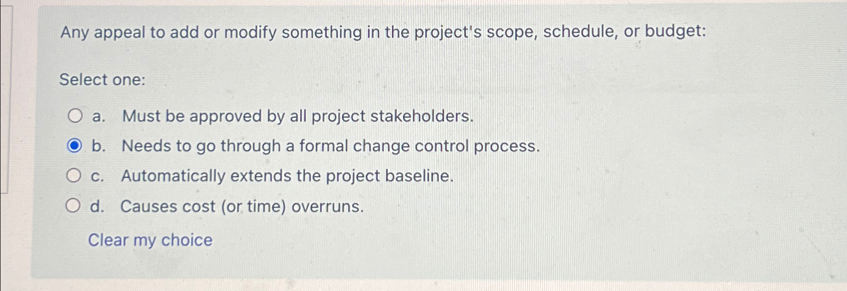  Any appeal to add or modify something in the project's scope,