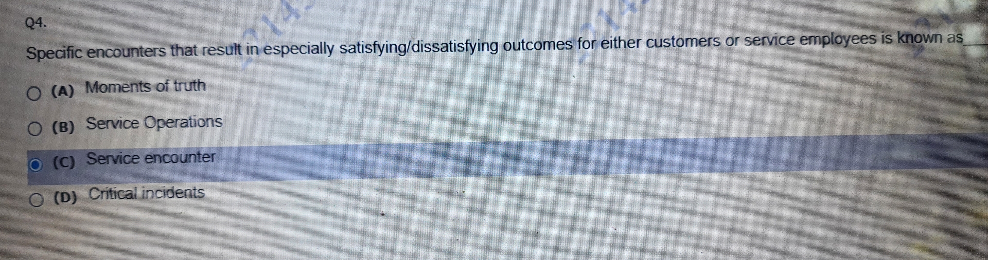  Q4. Specific encounters that result in especially satisfying/dissatisfying outcomes for either