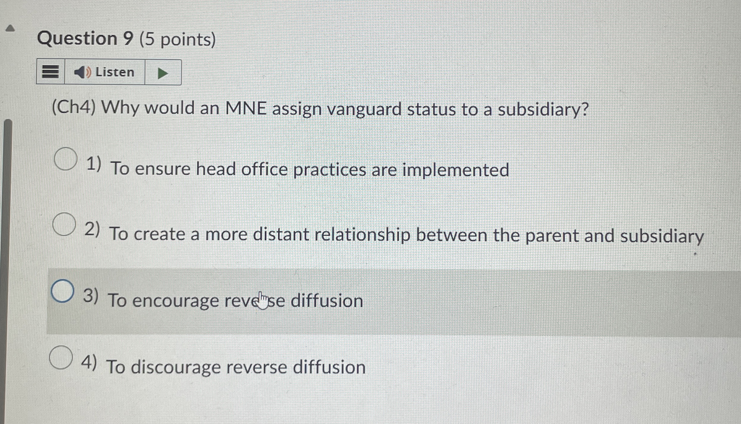  Question 9(5 points) (Ch4) Why would an MNE assign vanguard status