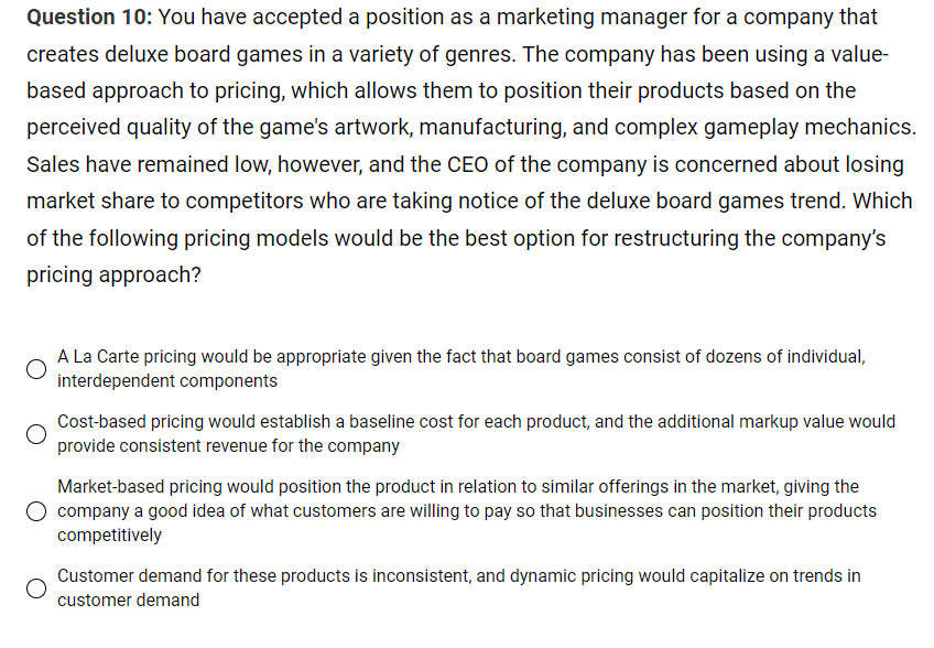  Question 10: You have accepted a position as a marketing manager
