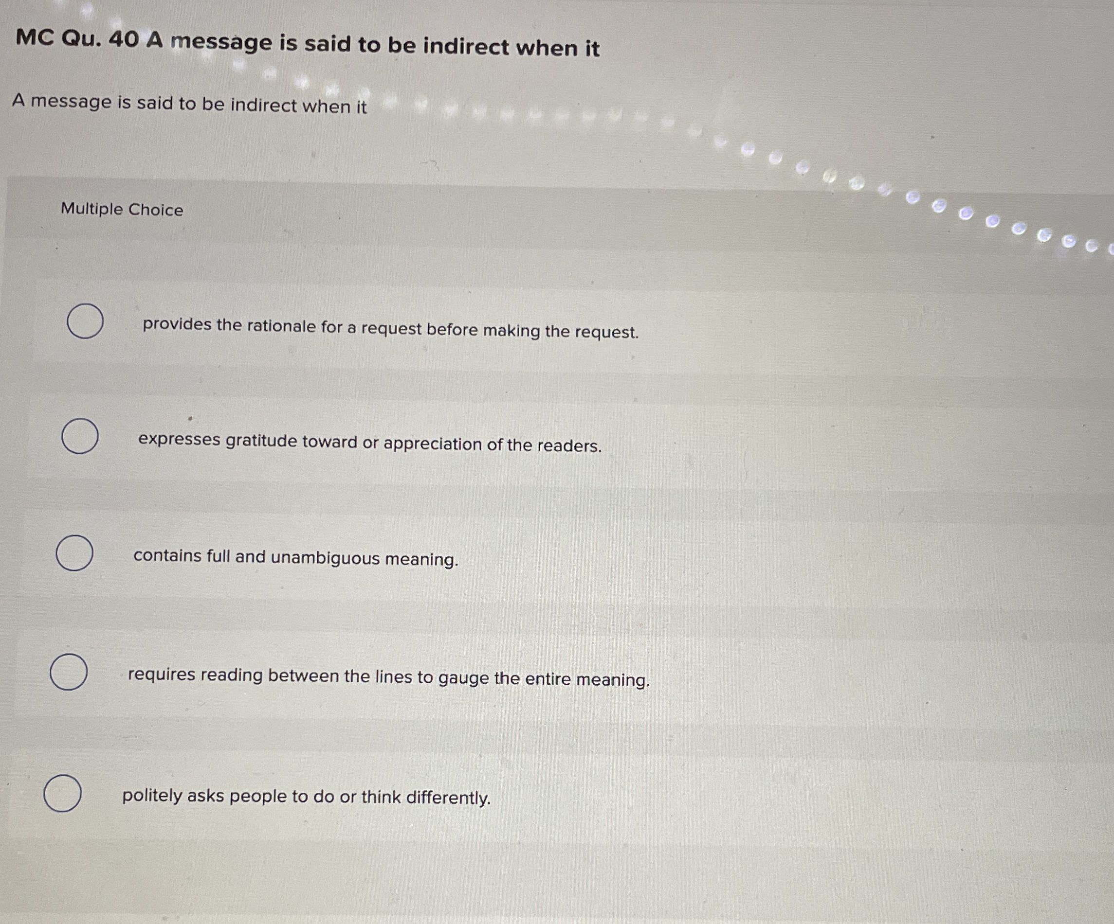  MC Qu.40 A message is said to be indirect when it