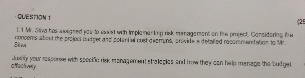  QUESTION 1 1.1 Mr. Silva has assigned you to assist with