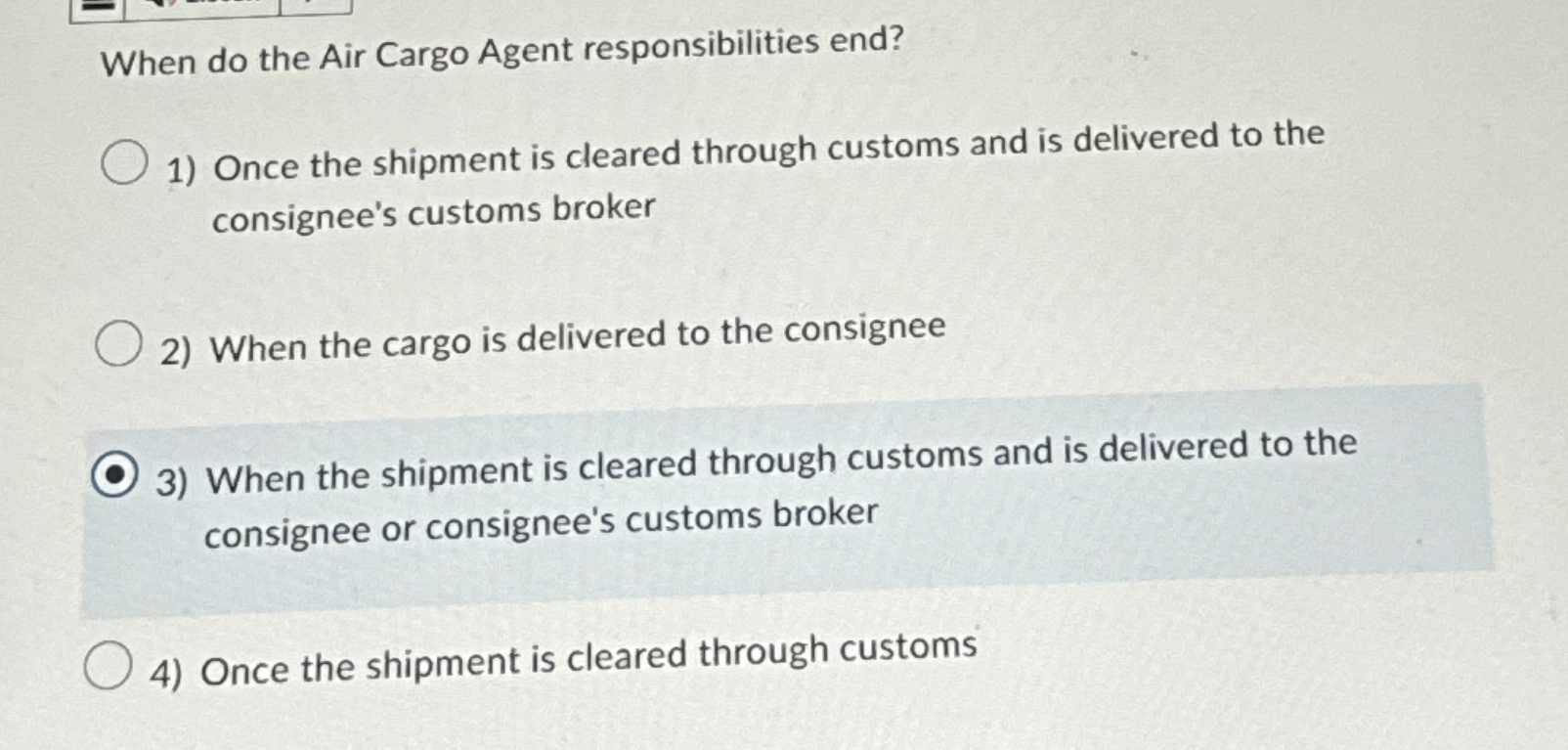  When do the Air Cargo Agent responsibilities end? Once the shipment