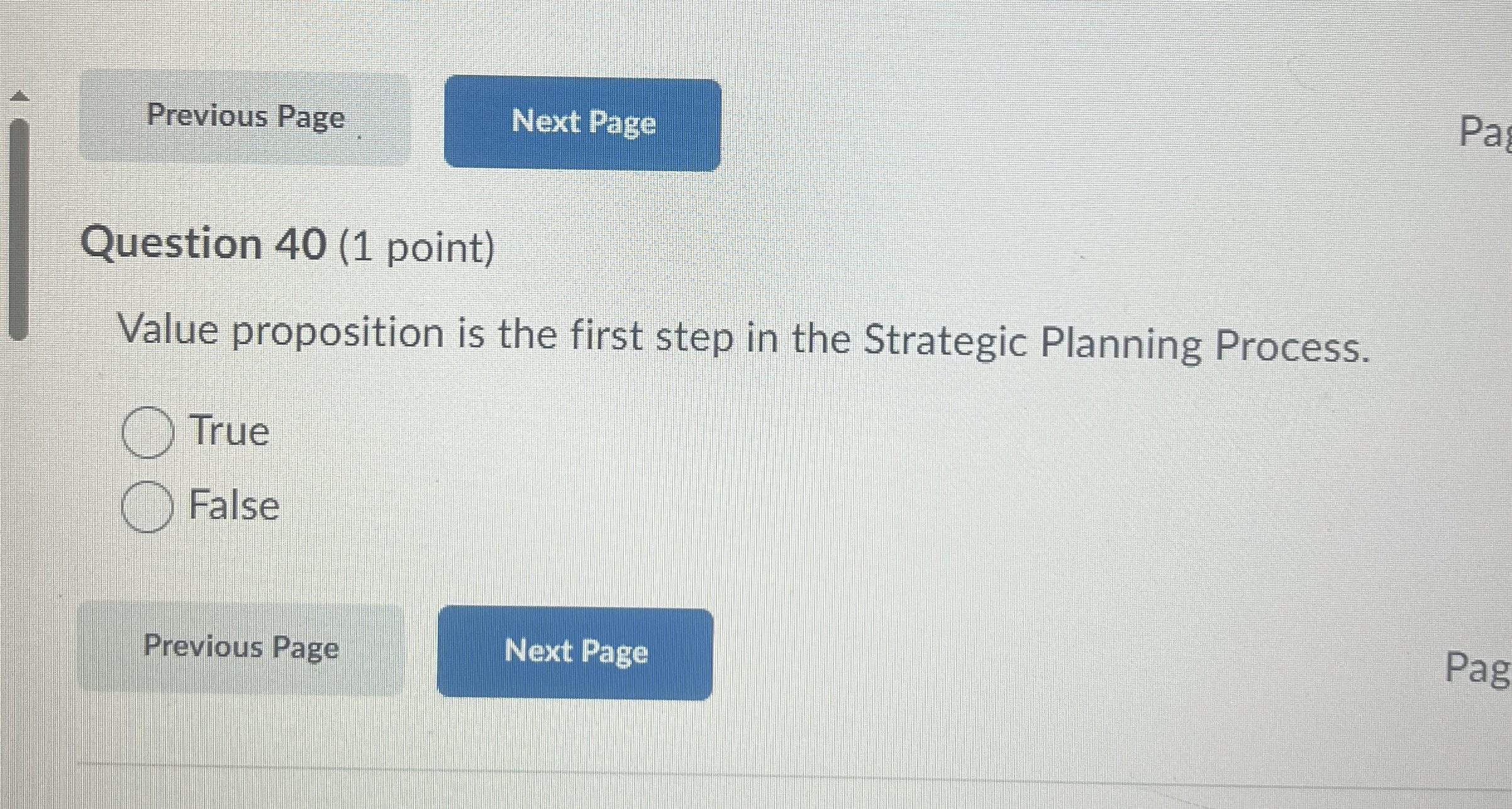  Previous Page Next Page Question 40(1 point) Value proposition is the