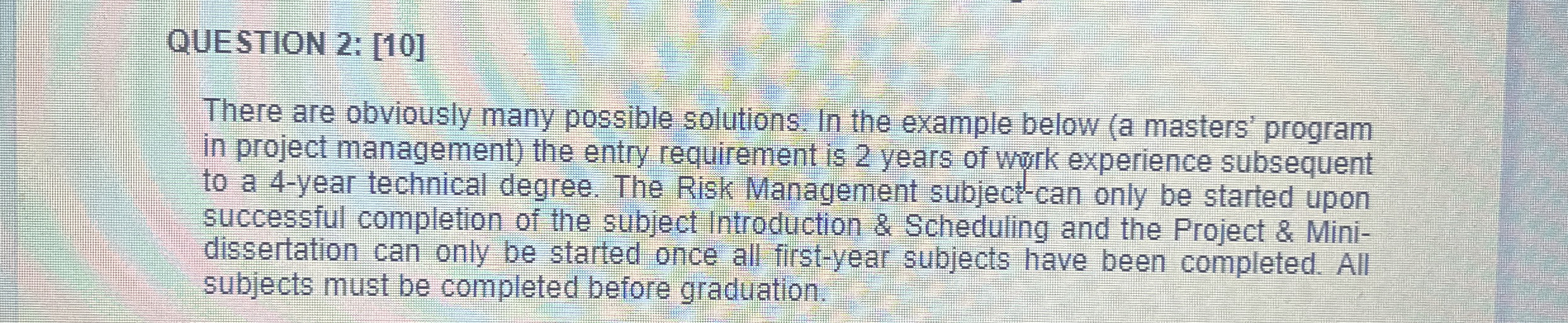  QUESTION 2: [10] There are obviously many possible solutions. In the