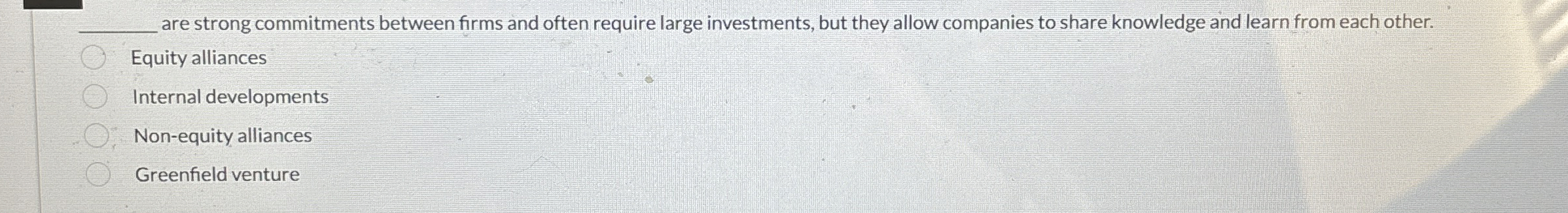  q, are strong commitments between firms and often require large investments,