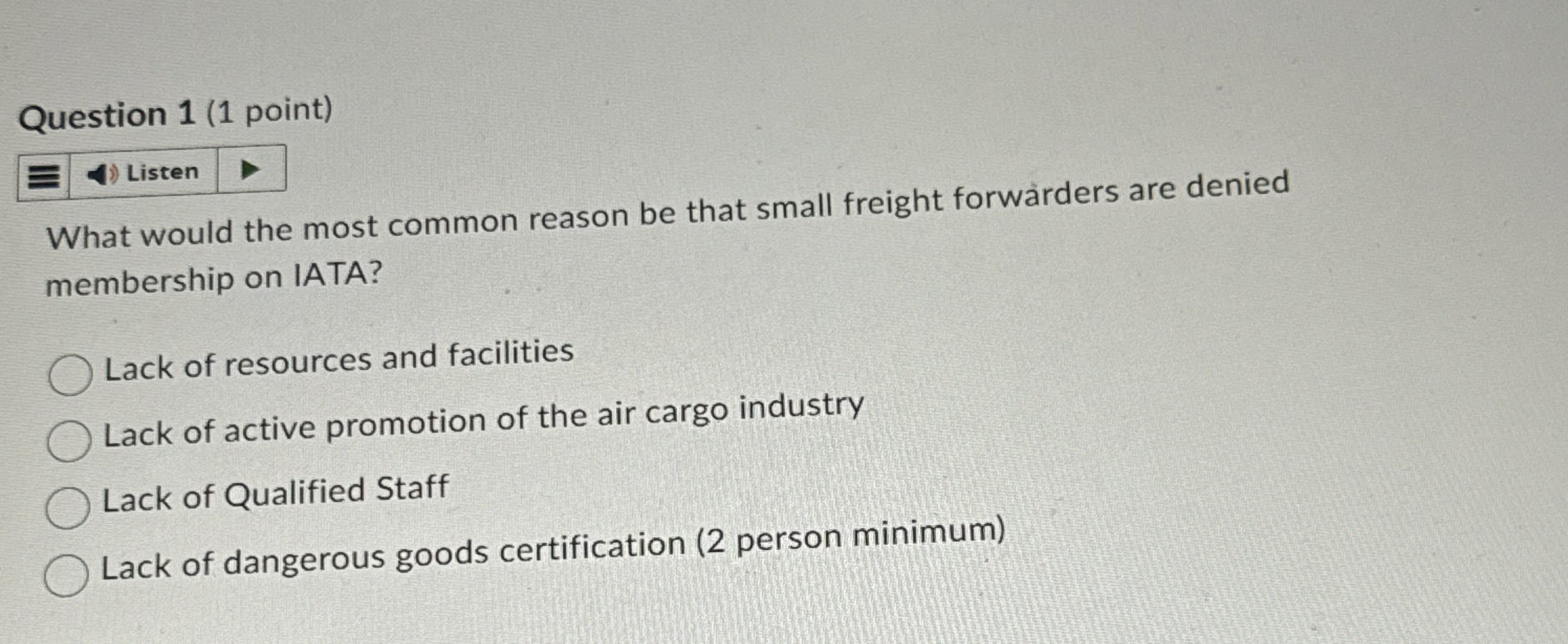  Question 1(1 point) What would the most common reason be that