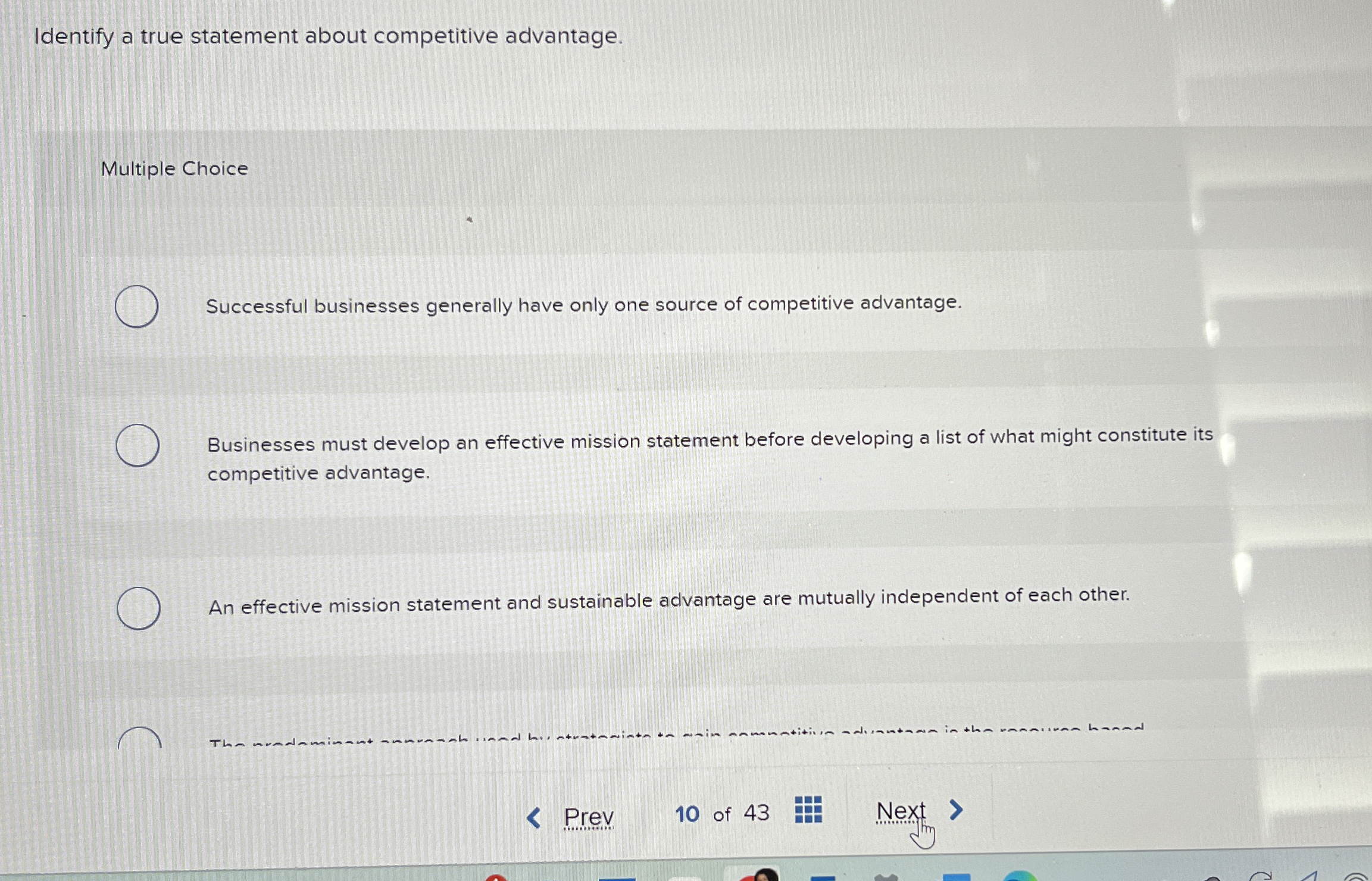  Identify a true statement about competitive advantage. Multiple Choice Successful businesses