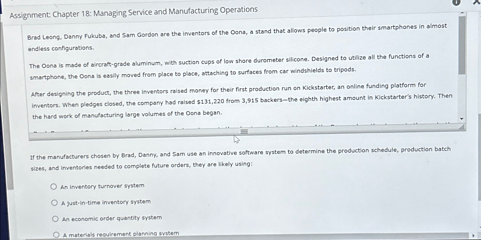  Assignment: Chapter 18: Managing Service and Manufacturing Operations Brad Leong, Danny