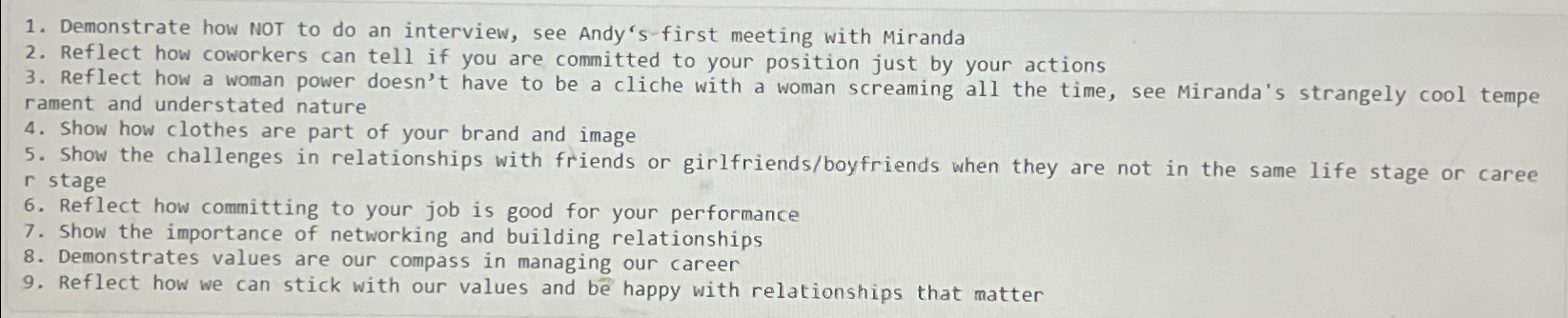  Demonstrate how NOT to do an interview, see Andy's-first meeting with