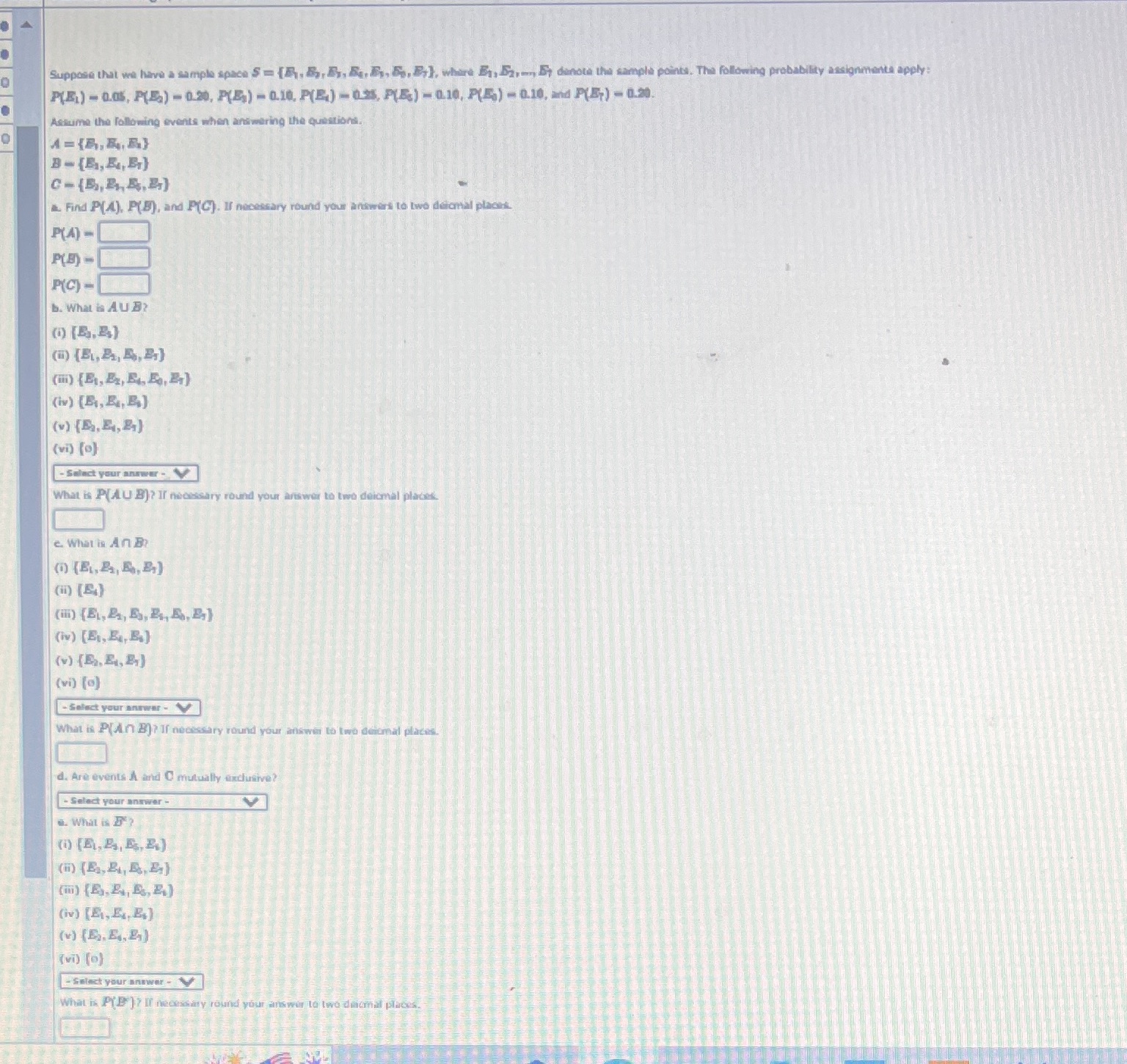 Suppose that we have a sample space S = [5 ,