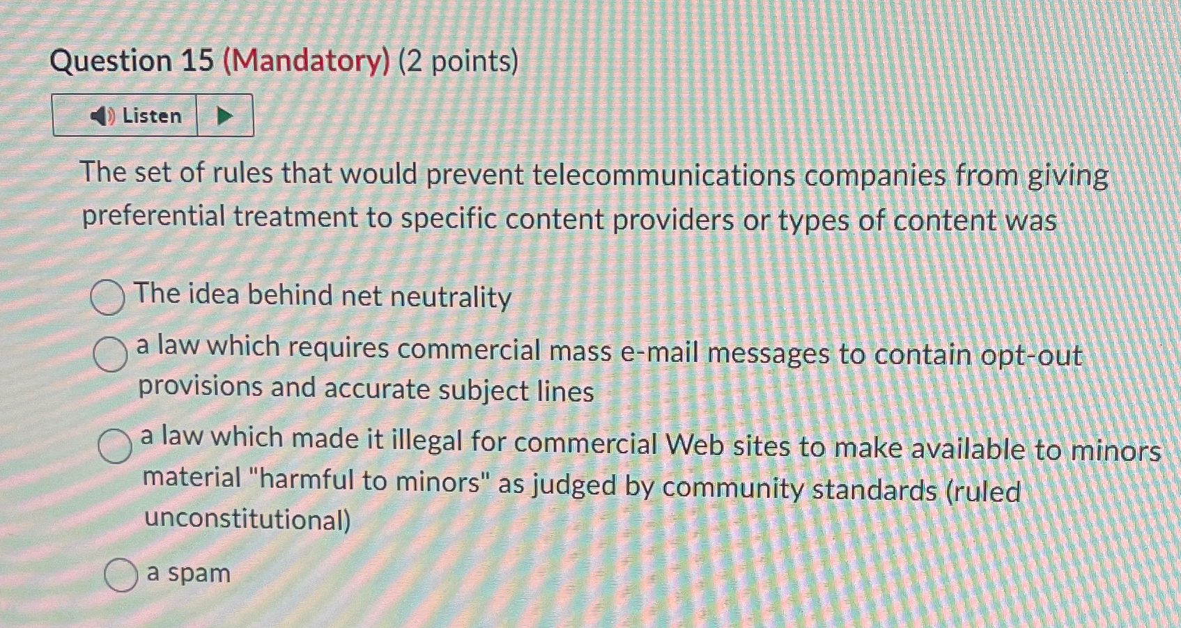  Question 15(Mandatory)(2 points) Listen The set of rules that would prevent