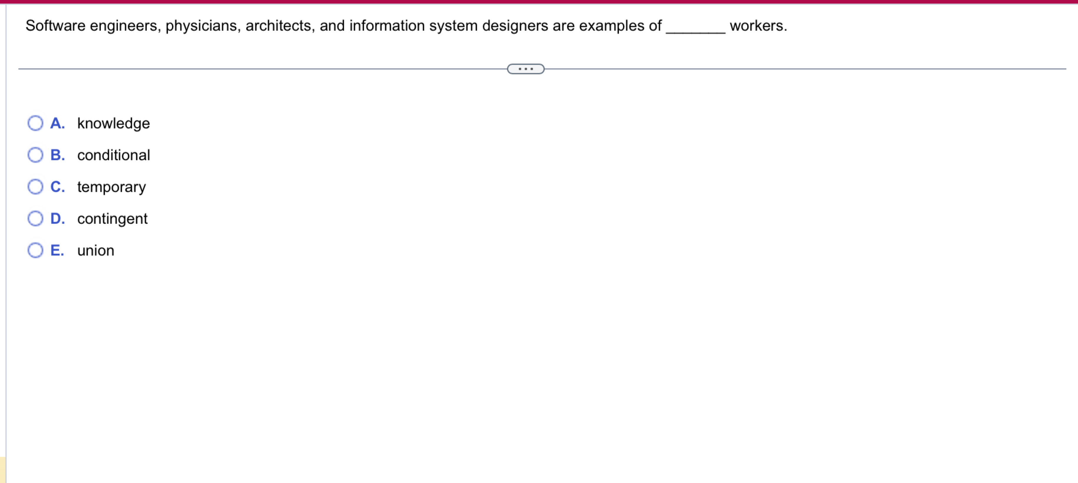  Software engineers, physicians, architects, and information system designers are examples of