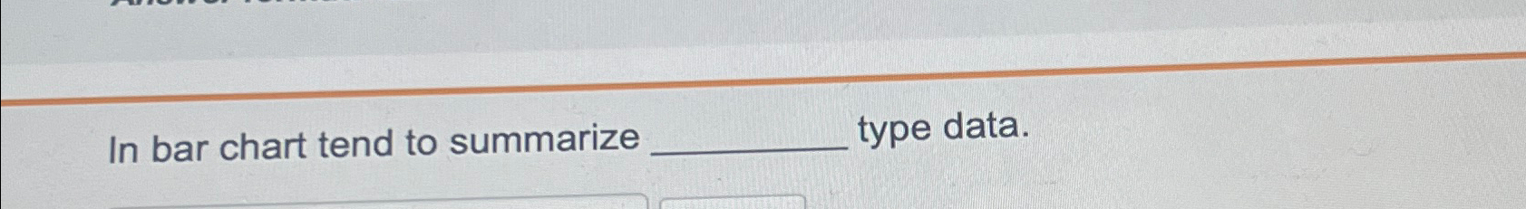  In bar chart tend to summarize q, type data. 