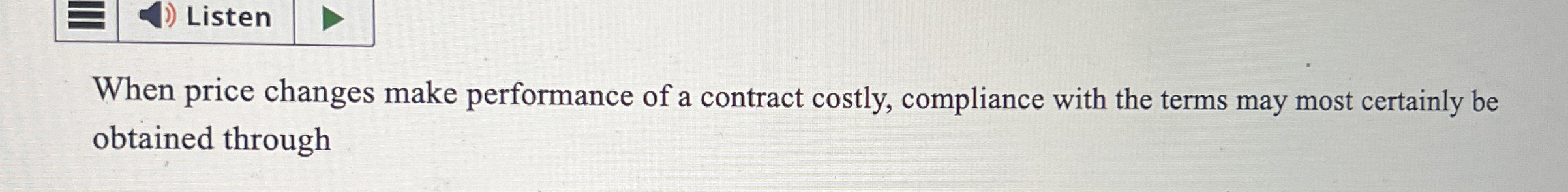  When price changes make performance of a contract costly, compliance with