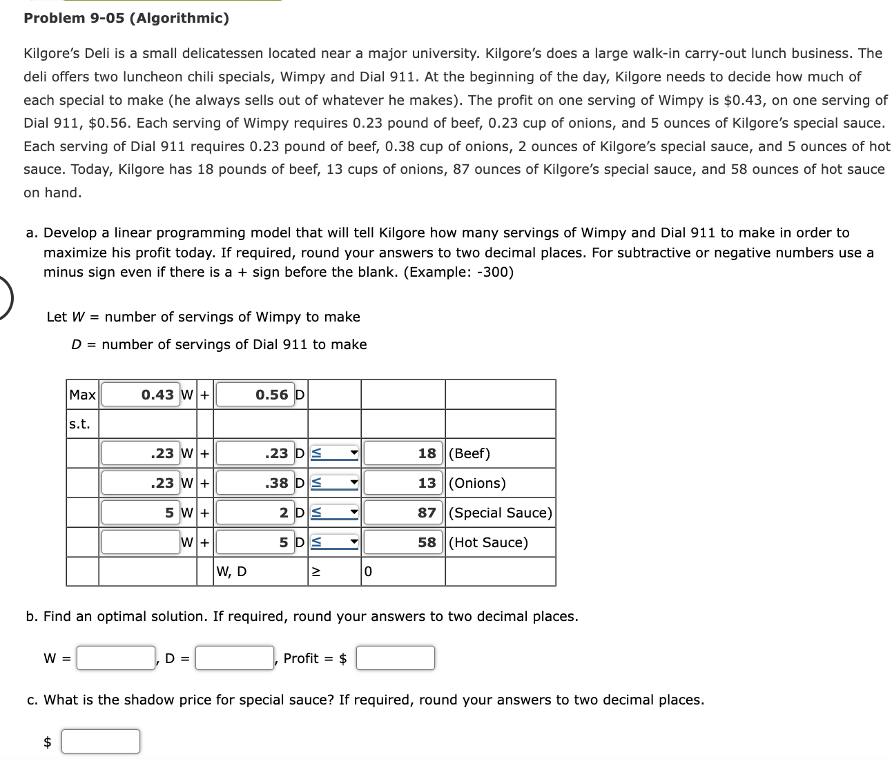  Problem 9-05(Algorithmic) Kilgores Deli is a small delicatessen located near a