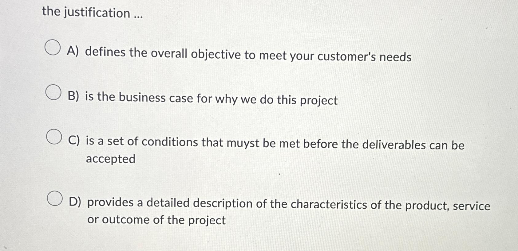  the justification ... A) defines the overall objective to meet your