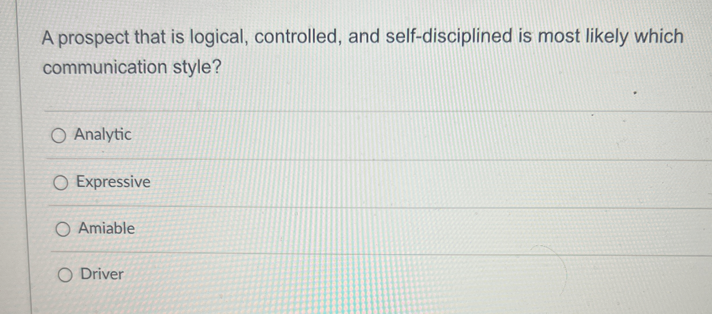  A prospect that is logical, controlled, and self-disciplined is most likely
