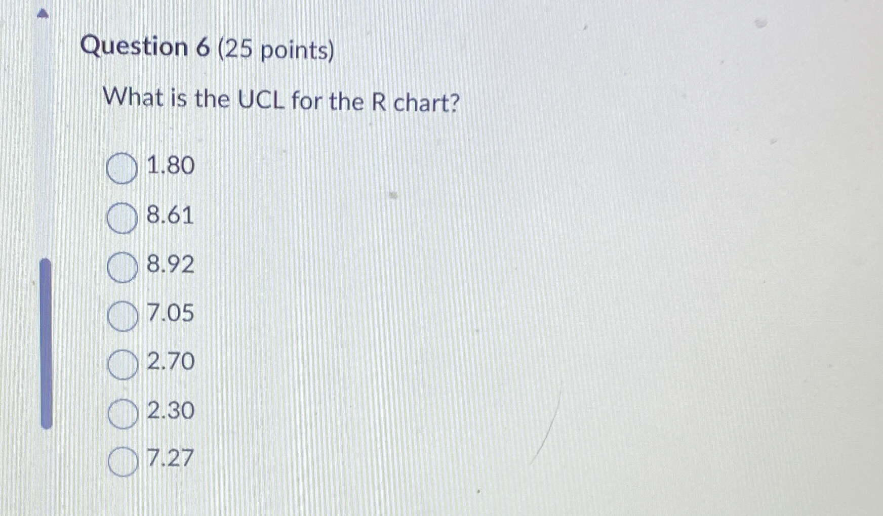  Question 6(25 points) What is the UCL for the R chart?