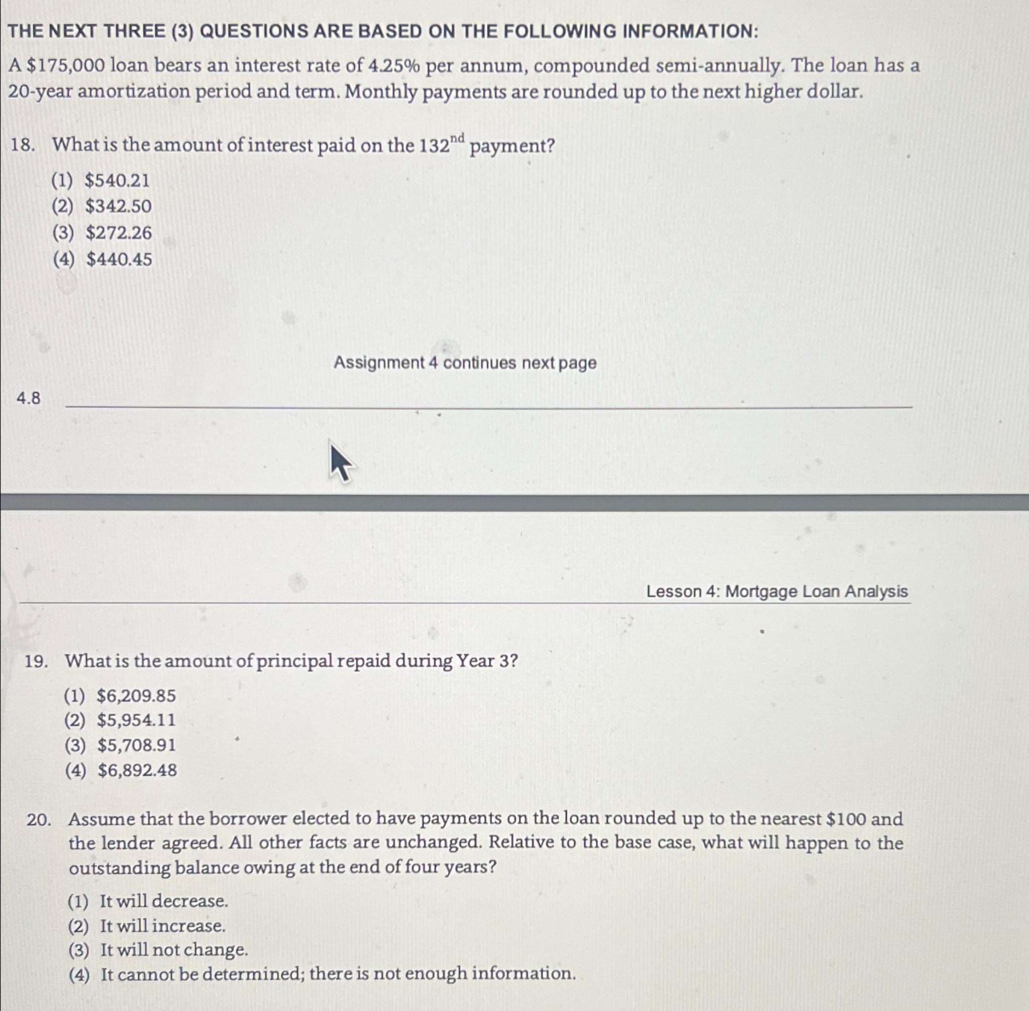  THE NEXT THREE (3) QUESTIONS ARE BASED ON THE FOLLOWING INFORMATION: