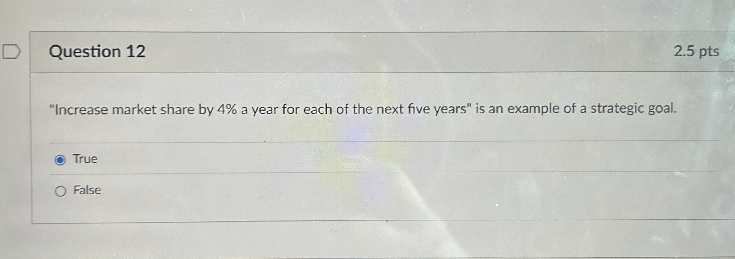  Question 12 "Increase market share by 4% a year for each