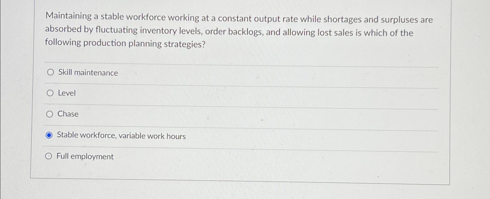  Maintaining a stable workforce working at a constant output rate while