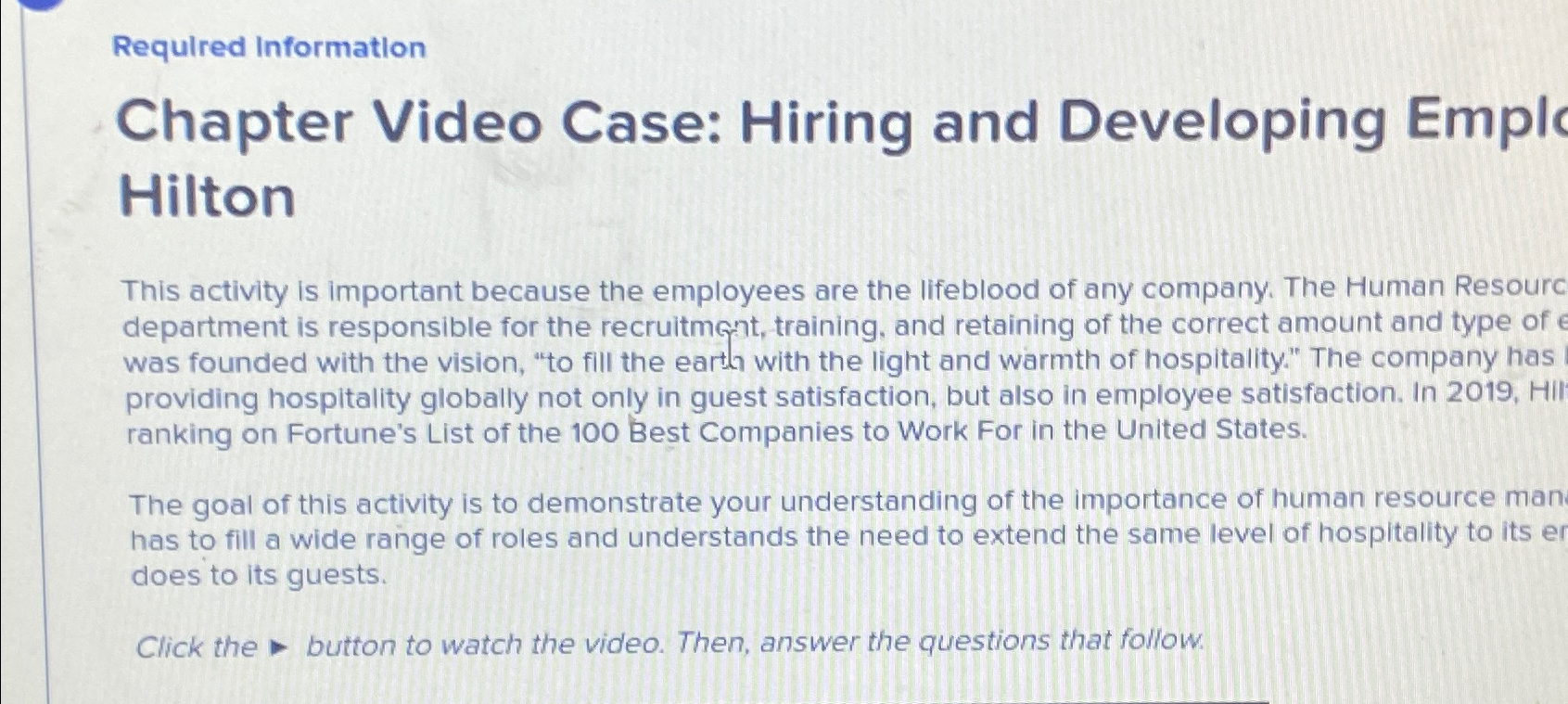  Required Information Chapter Video Case: Hiring and Developing Emplc Hilton This