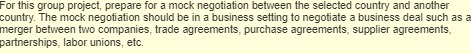 For this group project, prepare for a mock negotiation between the